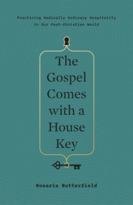The Gospel Comes With A House Key Lifeway