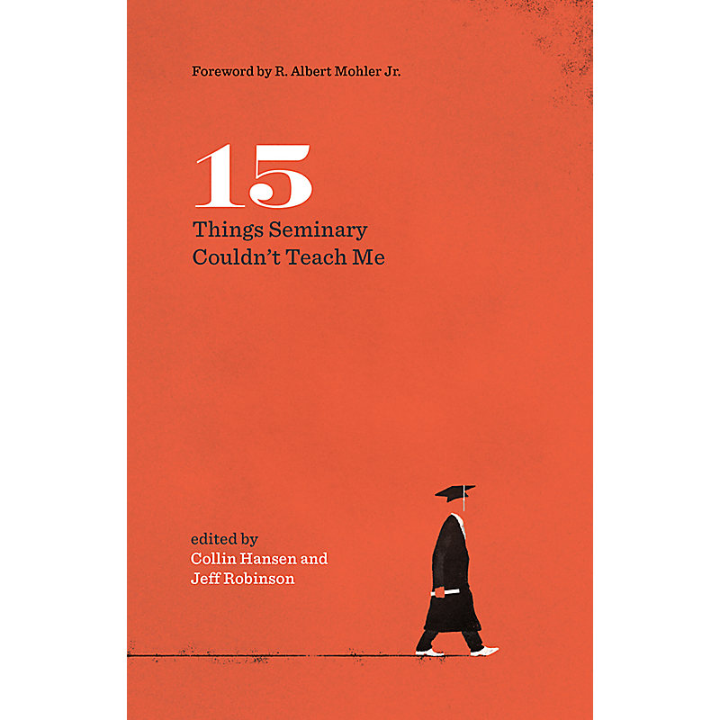 15 Things Seminary Couldn't Teach Me
