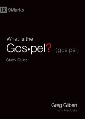 What Is the Gospel? Study Guide