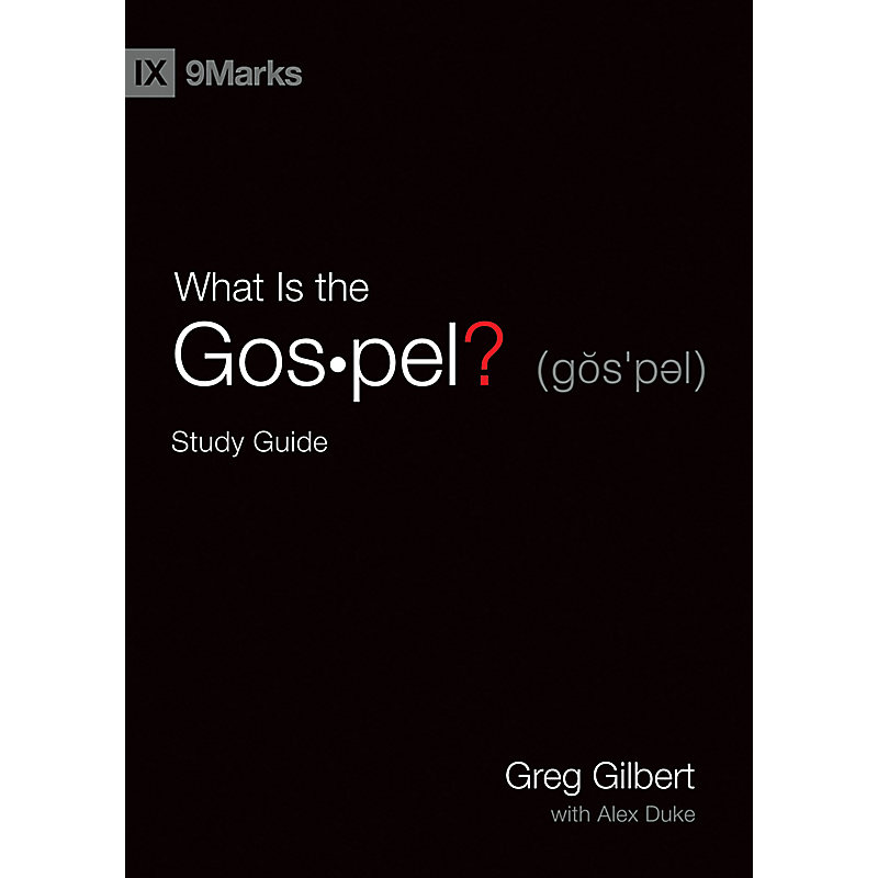 What Is the Gospel? Study Guide