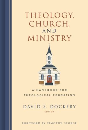 Theology, Church, and Ministry