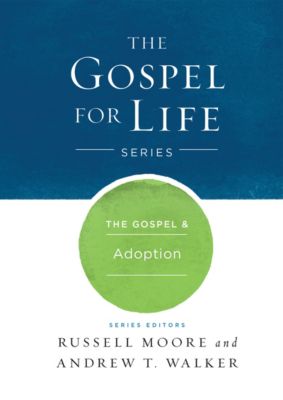 The Gospel & Adoption