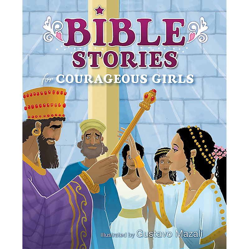 Bible Stories for Courageous Girls