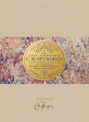 The Lost Sermons of C. H. Spurgeon Volume II — Collector's Edition