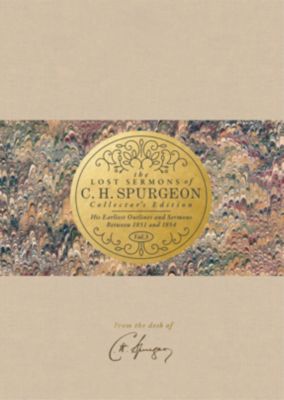 The Lost Sermons of C. H. Spurgeon Volume III — Collector's Edition