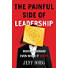 The Painful Side of Leadership