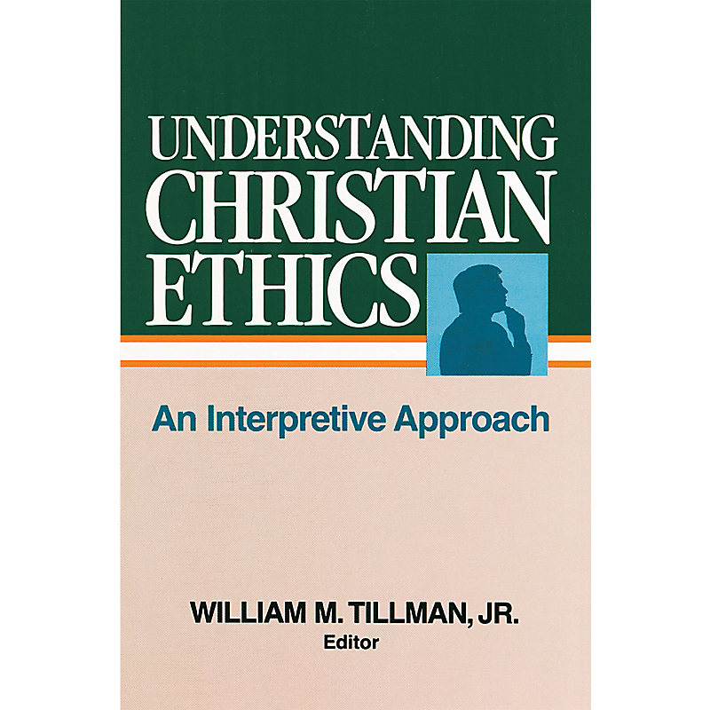 Understanding Christian Ethics