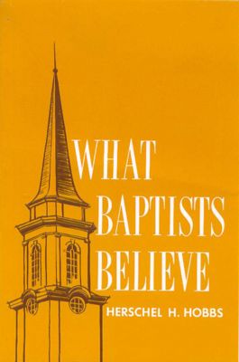 what-baptists-believe-lifeway