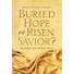 Buried Hope or Risen Savior