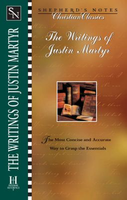 The Writings of Justin Martyr