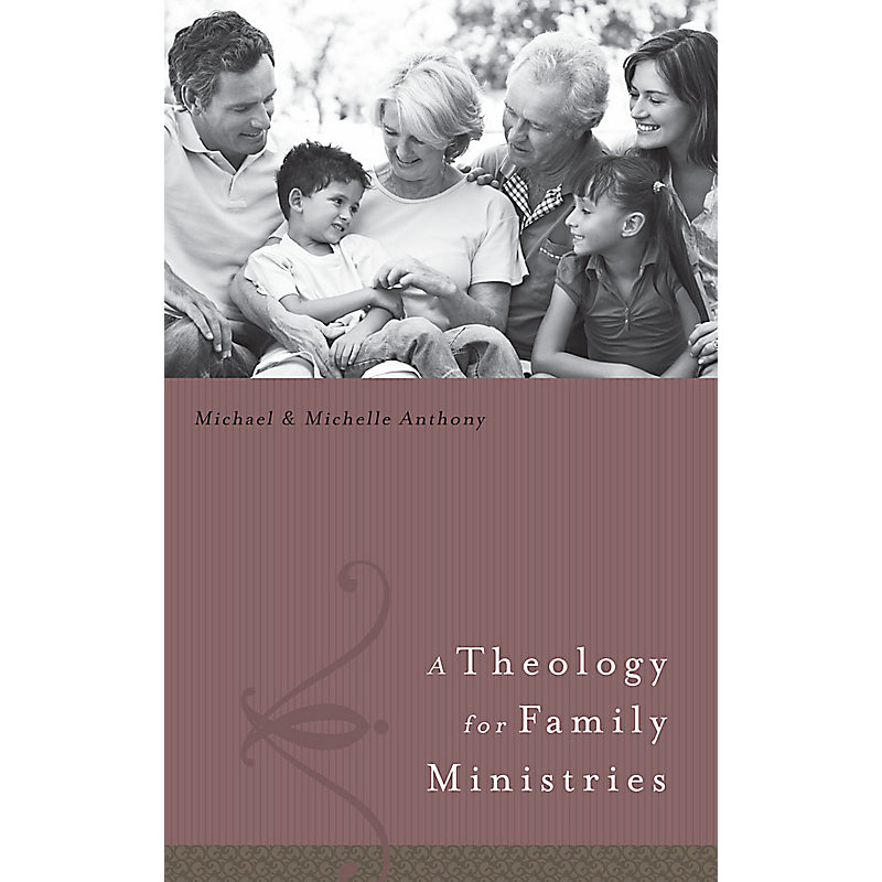 A Theology for Family Ministry
