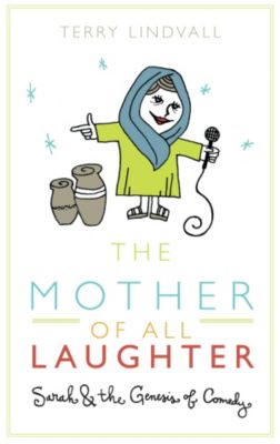 The Mother of All Laughter - Lifeway