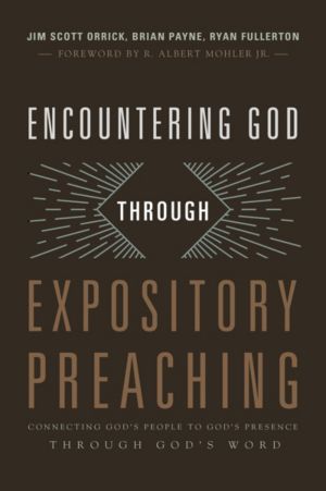 Encountering God through Expository Preaching