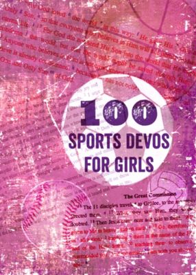 100 Sports Devotionals For Girls - 