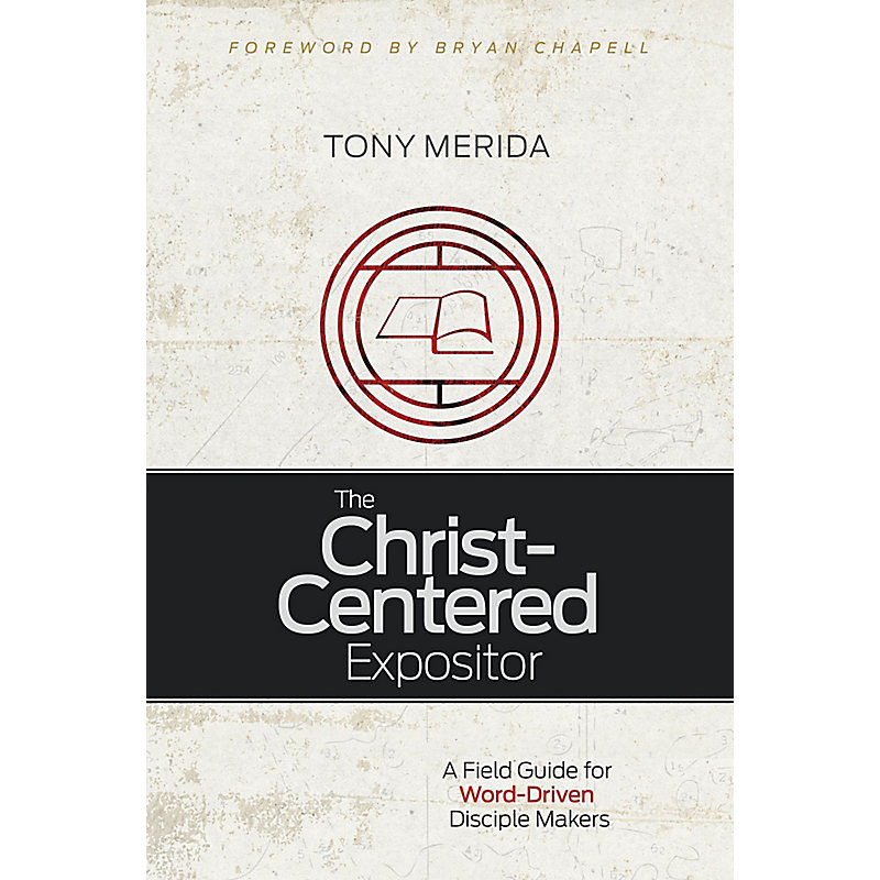 The Christ-Centered Expositor
