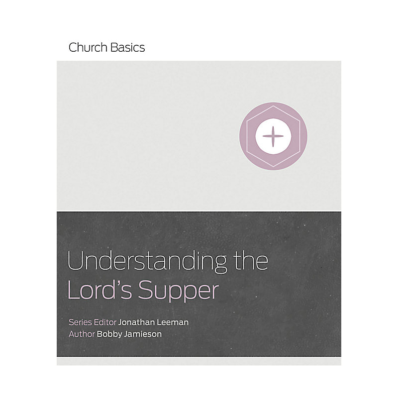Understanding The Lord's Supper