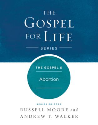 The Gospel & Abortion