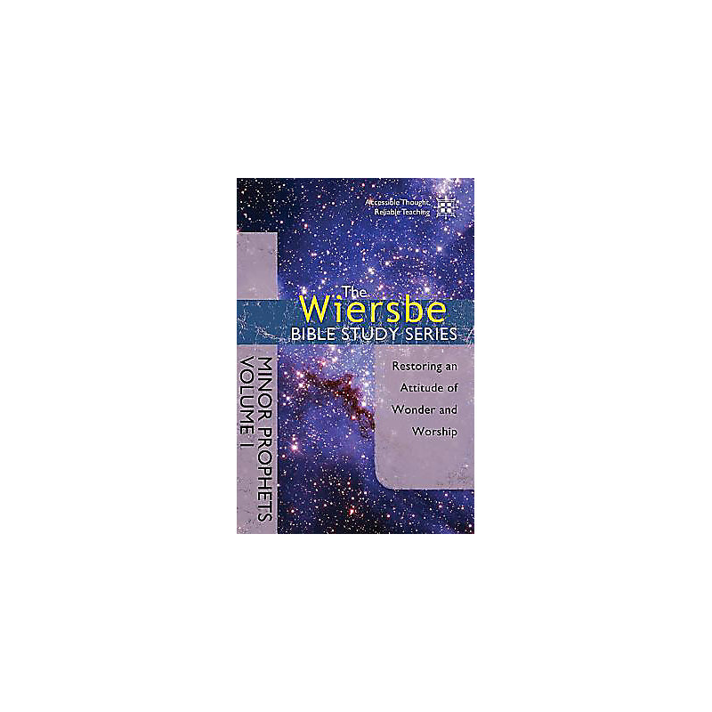 The Wiersbe Bible Study Series: Minor Prophets Vol. 1