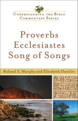 Proverbs, Ecclesiastes, Song of Songs (Understanding the Bible ...