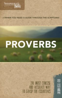 Shepherd's Notes: Proverbs - Lifeway