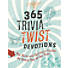 365 Trivia Twist Devotions