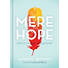 Mere Hope