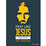 Pray Like Jesus - Teen Bible Study Book