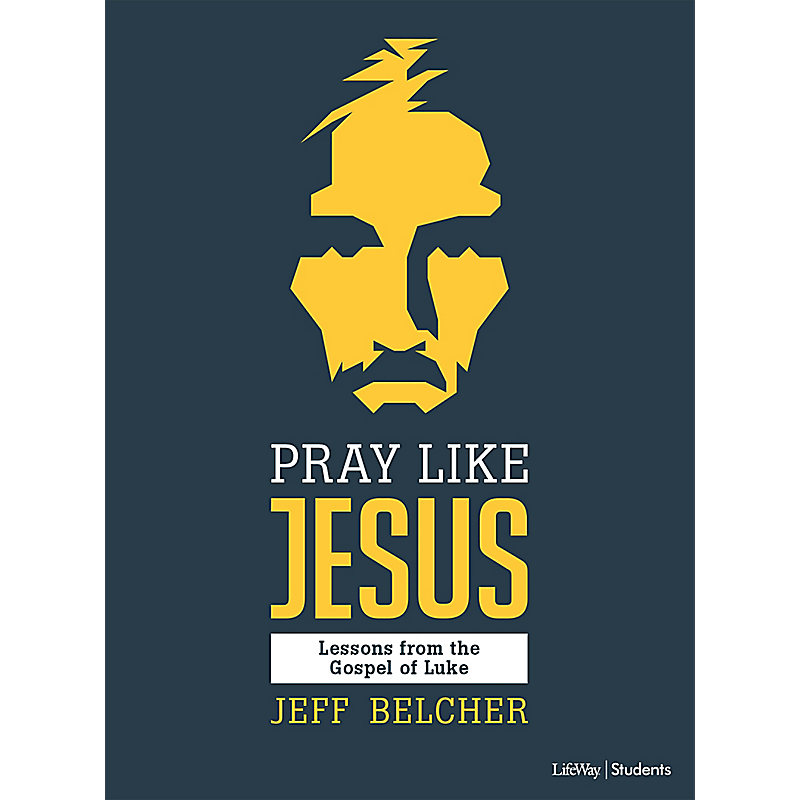 Pray Like Jesus - Teen Bible Study eBook