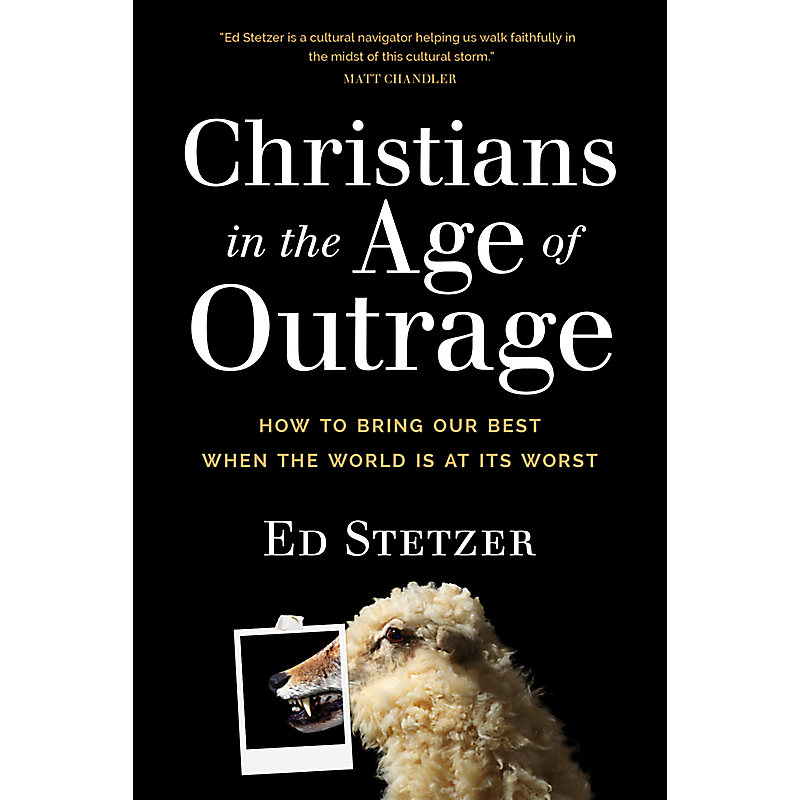 Christians in the Age of Outrage