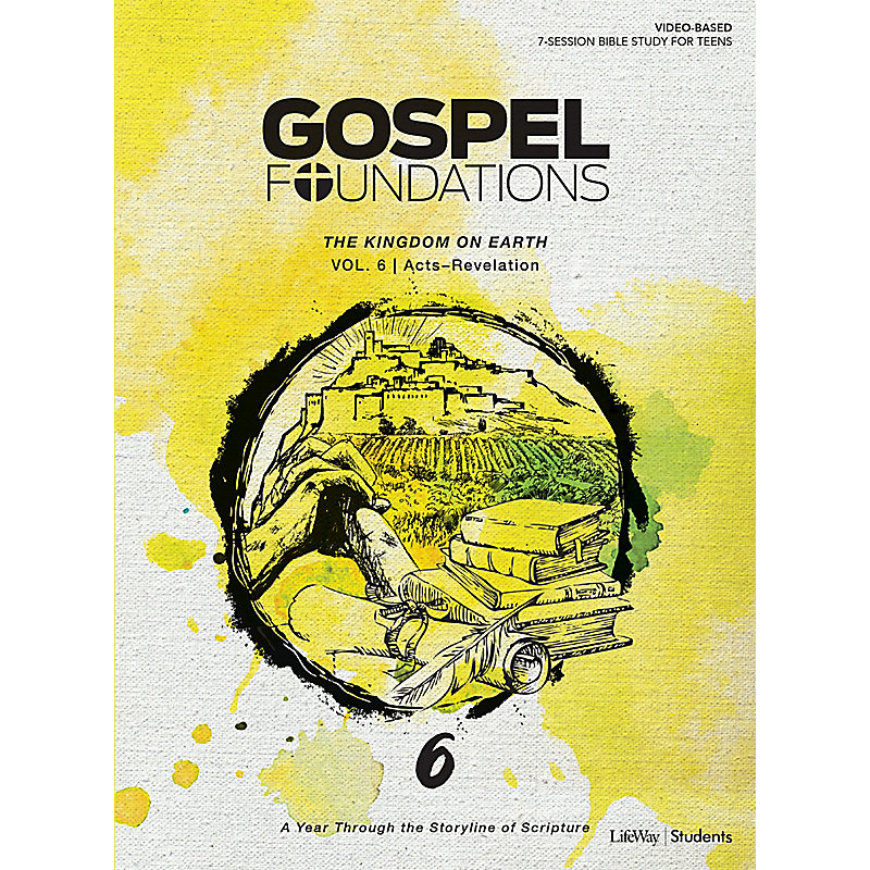Gospel Foundations for Students: Volume 6 – The Kingdom on Earth-ebook