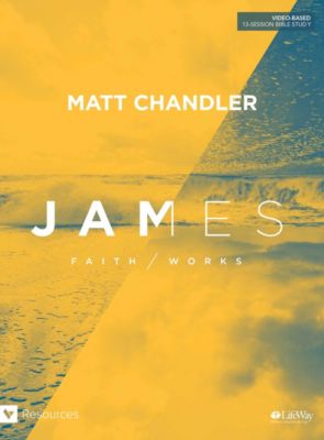 James Bible Study Matt Chandler Lifeway