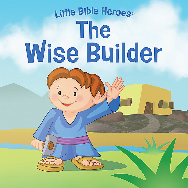 The Wise Builder