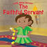 The Faithful Servant