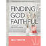 Finding God Faithful - Teen Girls' Bible Study eBook