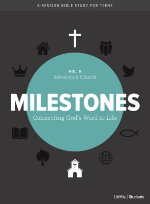 Milestones Bible Study For Students Lifeway