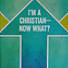 CSB I'm a Christian—Now What? Bible for Kids, Hardcover