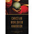 Christian Worldview Handbook