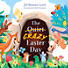 The Quiet/Crazy Easter Day (padded)