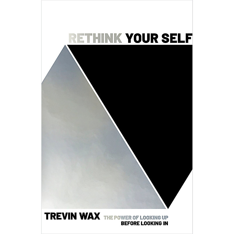 Rethink Your Self