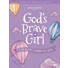 For Girls Like You: God's Brave Girl Older Girls Study Journal
