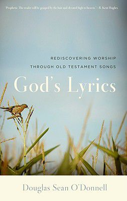 God S Lyrics Rediscovering Worship Through Old Testament Songs Lifeway
