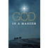 God in a Manger Tract (Pack of 25)