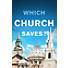 Which Church Saves? (Pack of 25)