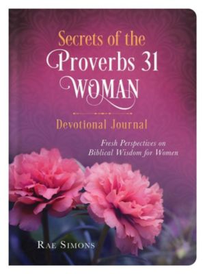 Secrets Of The Proverbs 31 Woman Devotional Journal Lifeway