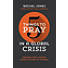 Five Things to Pray in a Global Crisis