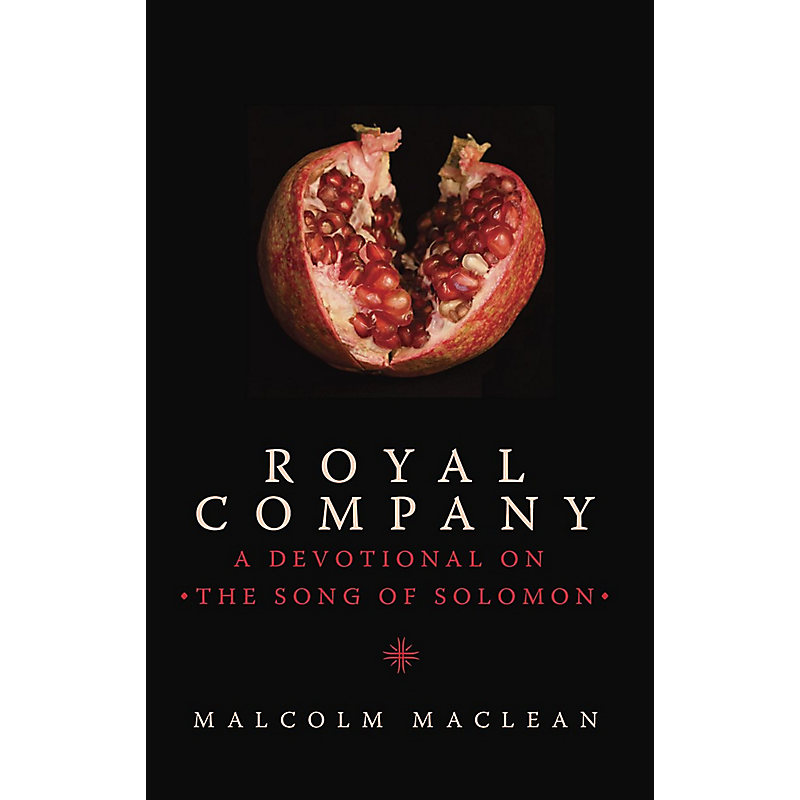 Royal Company: A Devotional on the Song of Solomon