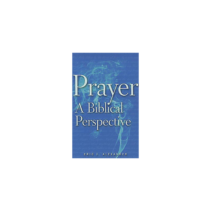 Prayer: A Biblical Perspective