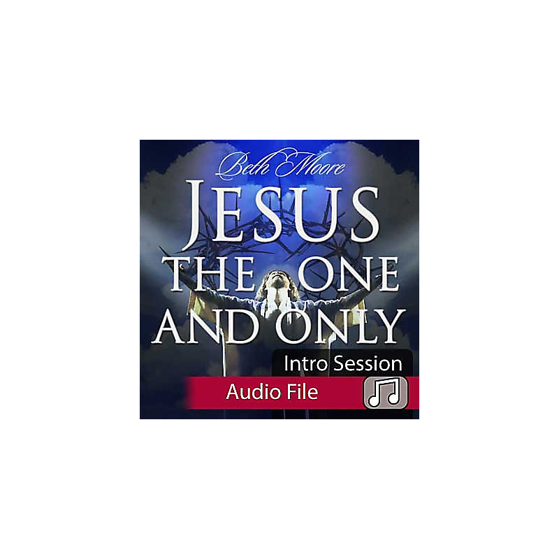 Jesus The One and Only - Audio Sessions