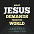 What Jesus Demands from the World - Buy