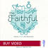 The Faithful - Video Sessions - Buy